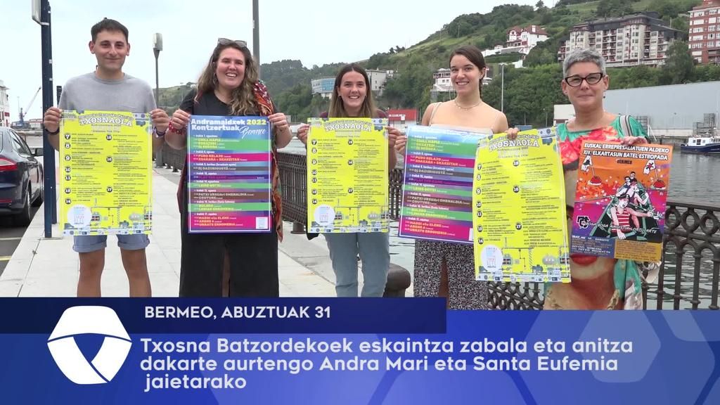 Bermeoko Txosna Batzordekoak eskaintza zabala dakarte aurtengo Andra Mari eta Santa Eufemia jaietarako