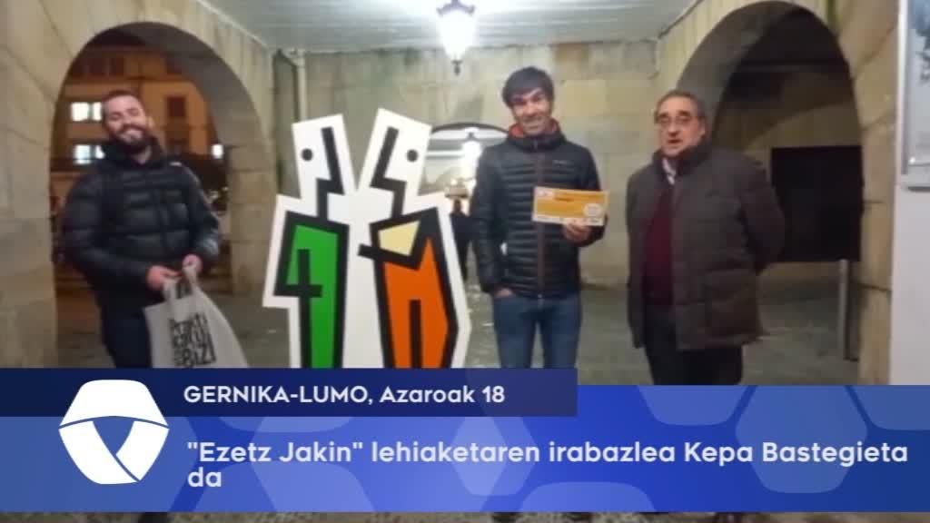“Ezetz Jakin” lehiaketaren irabazlea Kepa Bastegieta izan da