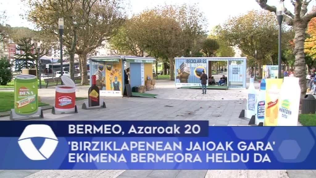 ‘Birziklapenean Jaioak Gara’ ekimena Bermeora heldu da