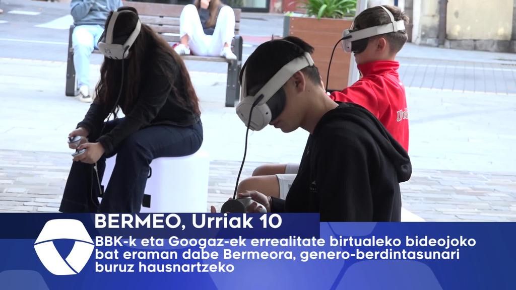 BBKk eta Googazek errealitate birtualeko bideojoko bat eraman dabe Bermeora, gernero berdintasunari buruz hausnartzeko