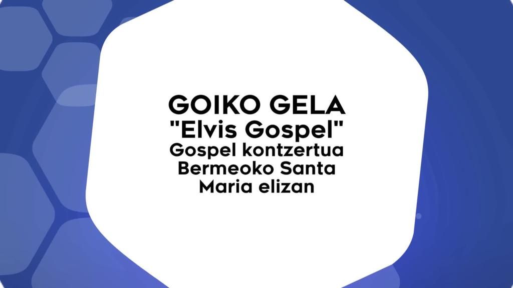 GOIKO GELA ‘Elvis Gospel’