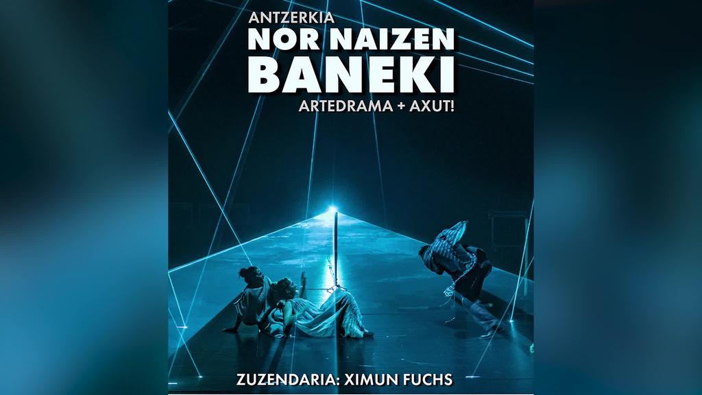 ‘Nor Naizen Baneki’ eta ‘Errauskine’ antzezlanak ikusgai asteburu honetan Lizeo Antzokian