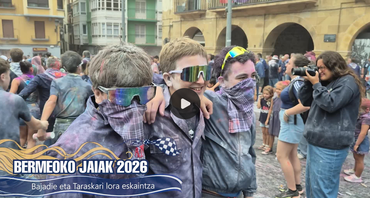 BERMEOKO JAIAK Bajadie eta Taraskari Lorak eskaintza