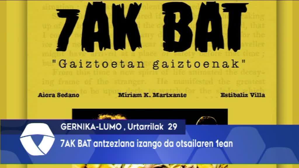 7AK BAT antzezlana izango da otsailaren 1ean