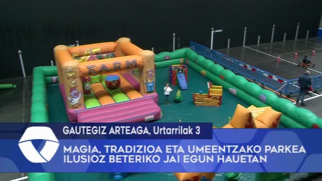 Magia, tradizioa eta umeentzako parkea Gautegiz Arteagan, ilusioz beteriko jai egun hauetan