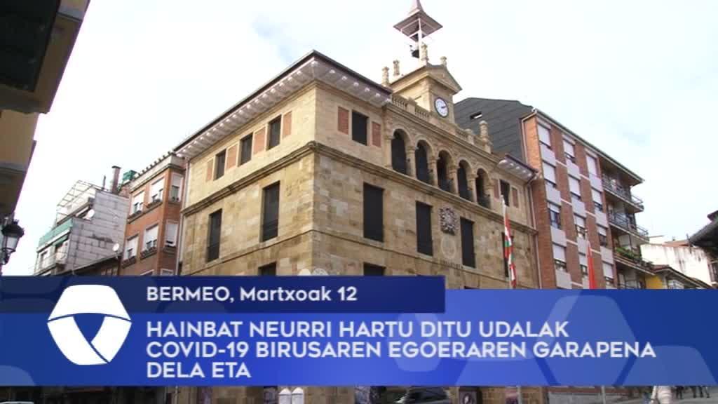 Hainbat neurri hartu ditu Bermeoko Udalak Covid-19 birusaren egoeraren garapena dela eta