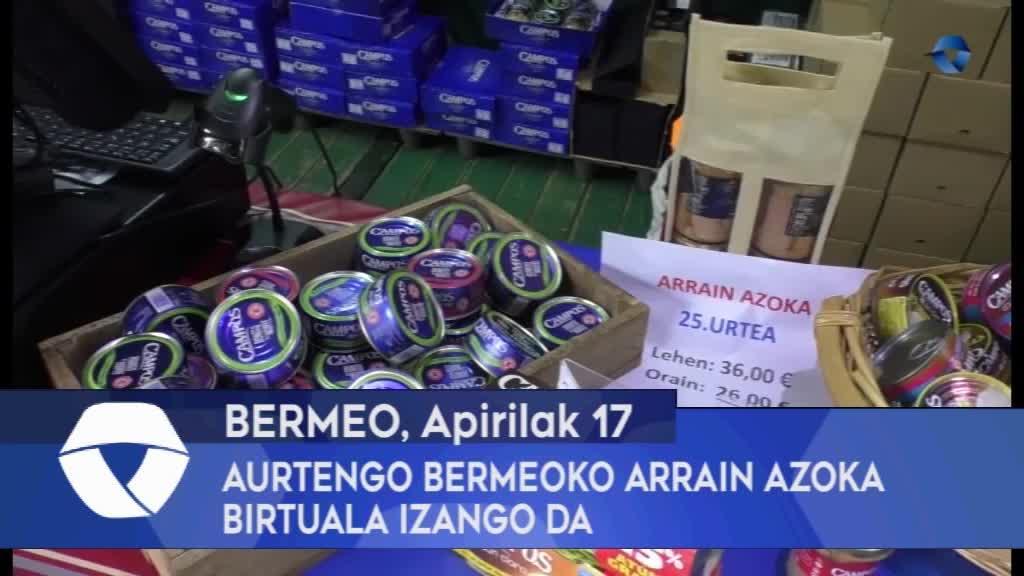 Aurtengo Bermeoko Arrain Azoka birtuala izango da