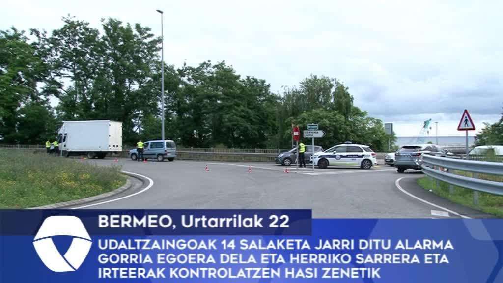 Bermeoko Udaltzaingoak 14 salaketa jarri ditu alarma gorria egoera dela eta herriko sarrera eta irteerak kontrolatzen hasi zenetik