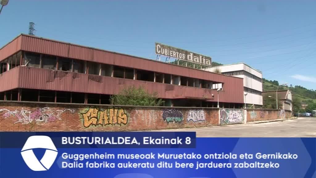 Guggenheim museoak Muruetako ontziola eta Gernikako Dalia fabrika aukeratu ditu bere jarduera zabaltzeko