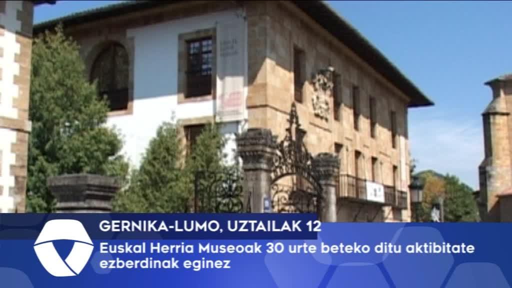 Euskal Herria museoak 30 urte beteko ditu aktibitate ezberdinak eginez