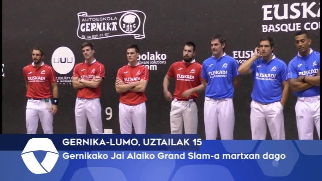 Gernikako Jai Alaiko Gran Slam-a martxan dago