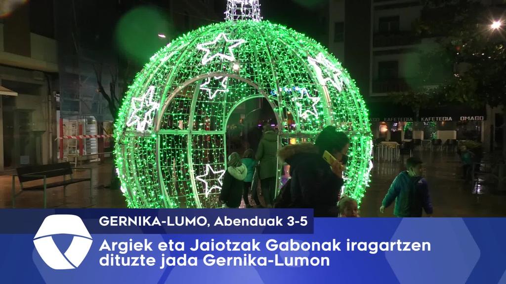Argiek eta Jaiotzak Gabonak iragartzen dituzte jada Gernika-Lumon