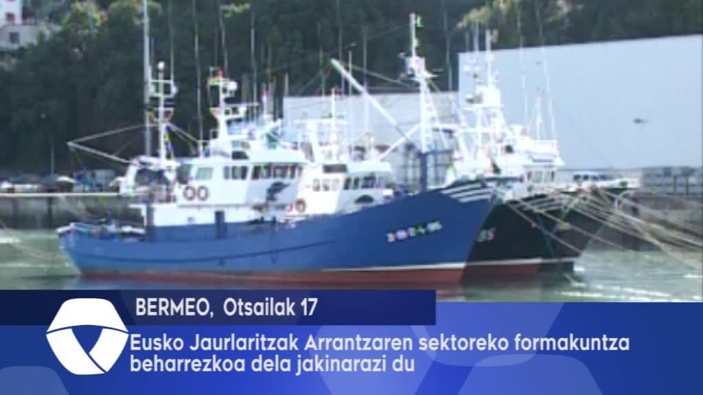 Eusko Jaurlaritzak Arrantzaren sektoreko formakuntza beharrezkoa dela jakinarazi du