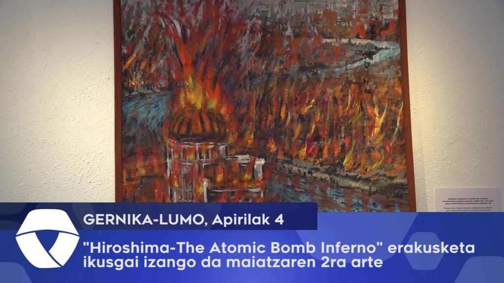“Hiroshima- The Atomic Bomb Inferno” erakusketa ikusgai egongo da maiatzaren 2ra arte