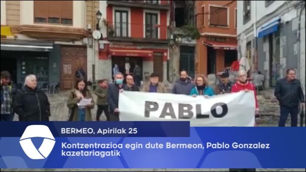 Kontzentrazioa egin dute Bermeon, Pablo Gonzalez kazetariaren atxiloketa salatuz