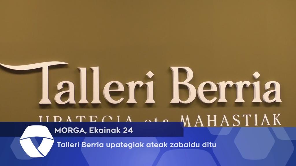Talleri Berria upategiak ateak zabaldu ditu
