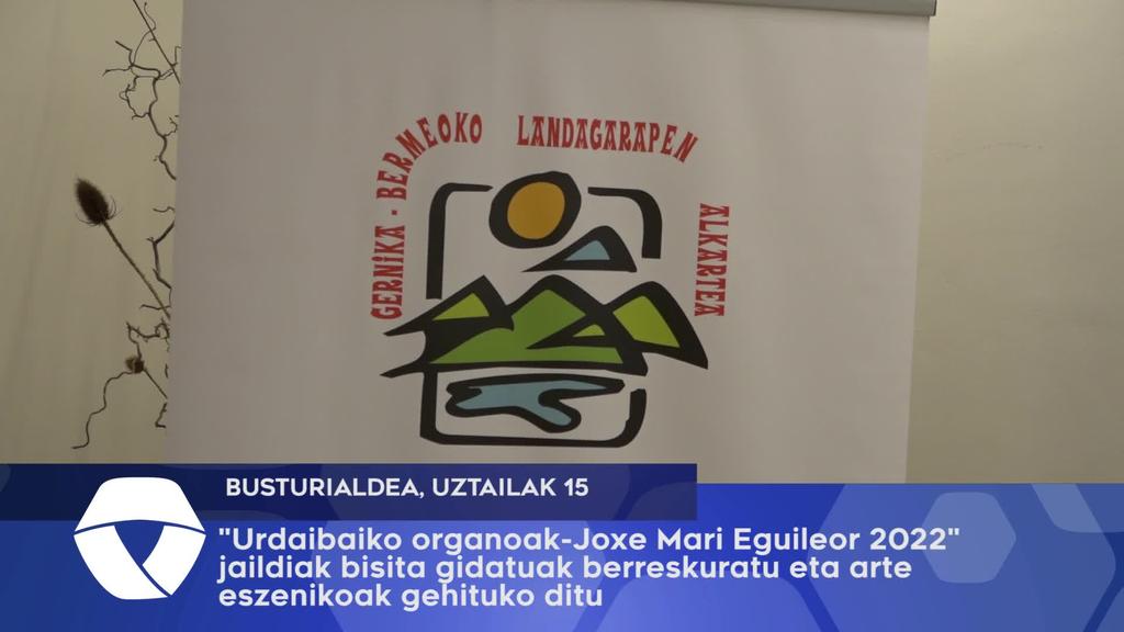 Urdaibaiko Organoak Joxe Mari Eguilor 2022 jaialdiak bisita gidatuak berreskuratuko ditu