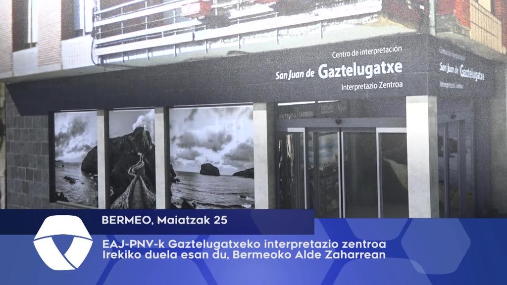 EAJ-PNV-k Gaztelugatxeko interpretazio zentroa Irekiko duela esan du, Bermeoko Alde Zaharrean
