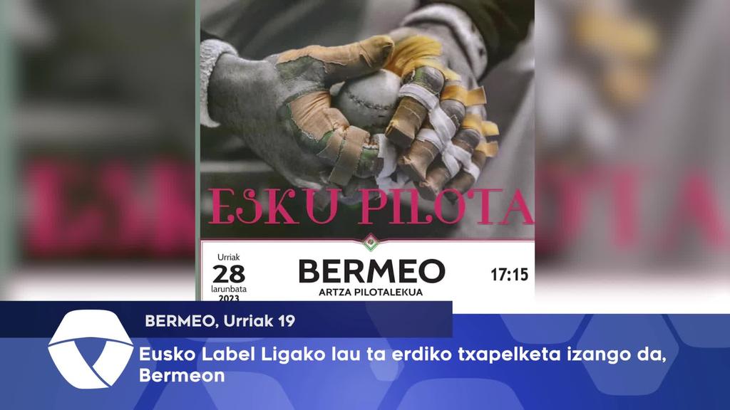 Eusko Label Ligako lau ta erdiko txapelketa izango da, Bermeon