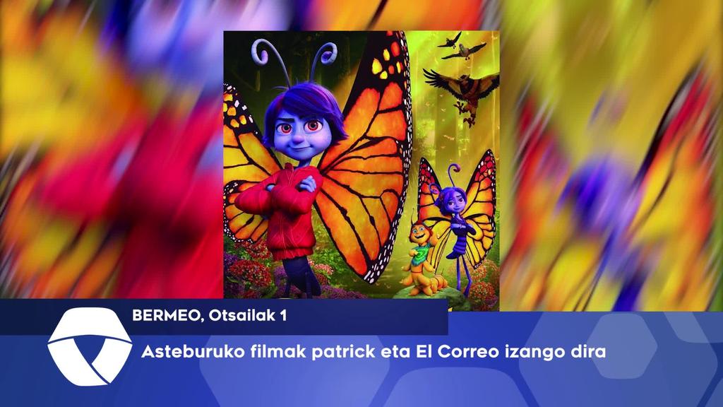 Asteburuko filmak patrick eta El Correo izango dira