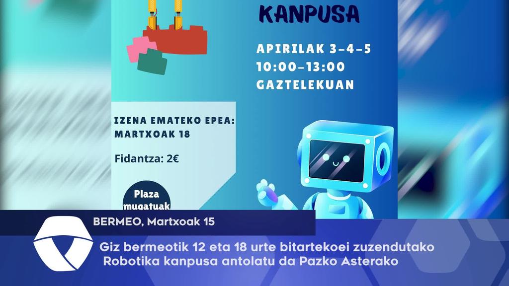 GIZ bermeotik 12 eta 18 urte bitartekoei zuzendutako Robotika kanpusa antolatu da pazko asterako
