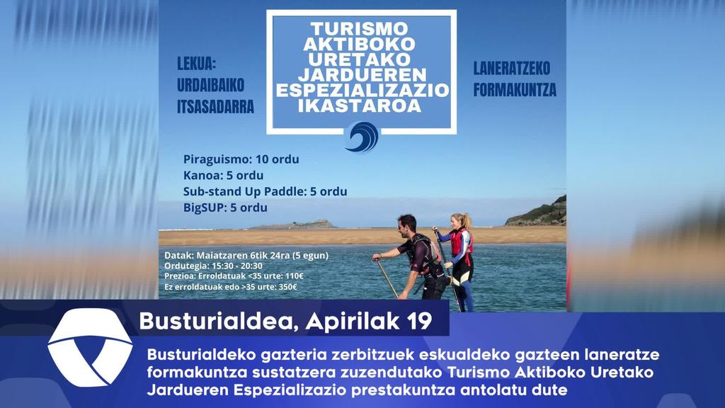 Busturialdeko gazteria zerbitzuek eskualdeko gazteen laneratze formakuntza sustatzera zuzendutako Turismo Aktiboko Uretako Jardueren Espezializazio prestakuntza antolatu dute