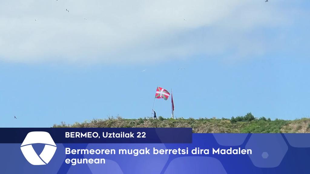 Bermeok bere mugak berretsi ditu beste behin  Madalen egunez