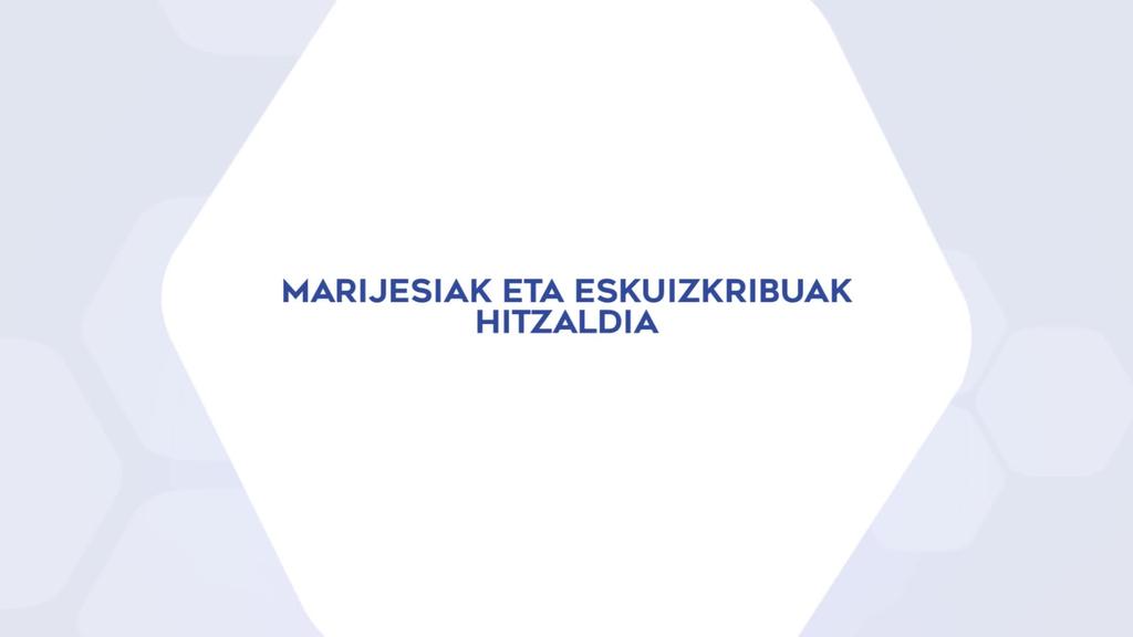 (HITZALDIA) MARIJESIAK ETA ESKUIZKRIBUAK