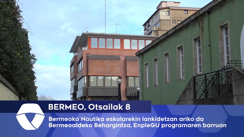Bermeoko Nautika eskolarekin lankidetzan ariko da Bermeoaldeko, Behargintza EnpleGU programaren barruan