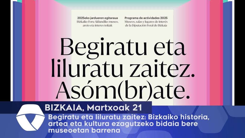 Begiratu eta liluratu zaitez Bizkaiko historia, artea eta kultura ezagutzeko bidaia bere museoetan barrena