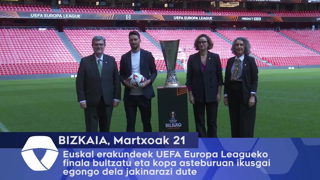 Euskal erakundeek UEFA Europa League-eko finala bultzatu eta kopa asteburuan ikusgai egongo dela jakinarazi dute