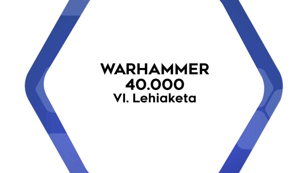 Bermeoko Warhammer 40.000 VI. Lehiaketa