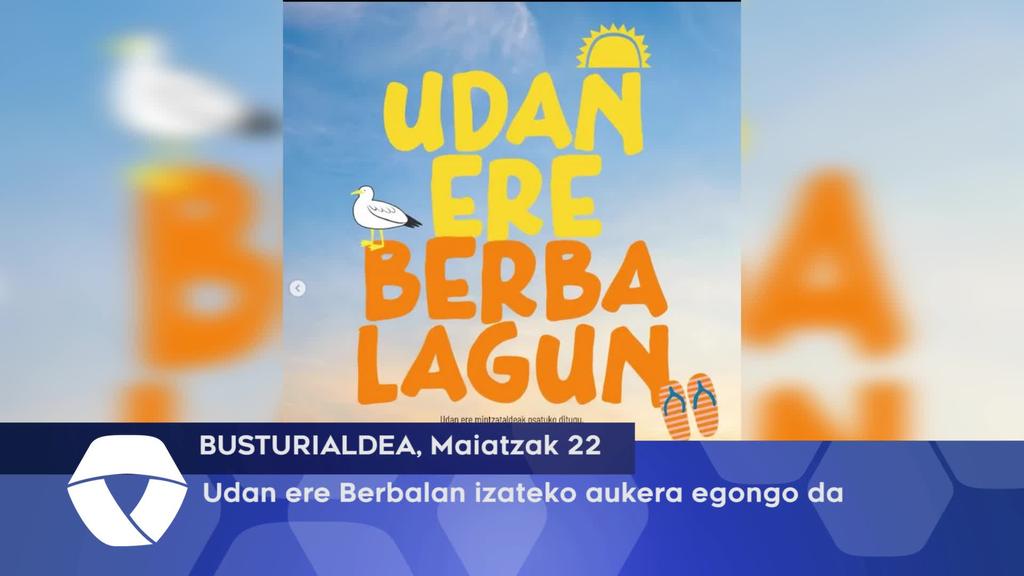 Udan ere Berbalagun izateko aukera egongo da