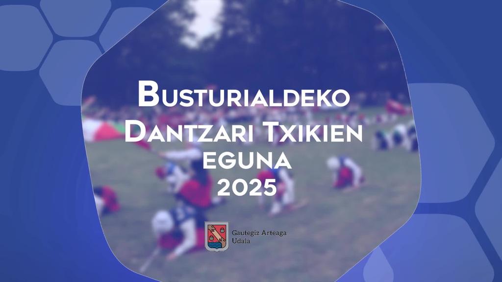 BUSTURIALDEKO DANTZARI TXIKIEN EGUNA 2025 GAUTEGIZ-ARTEAGAN
