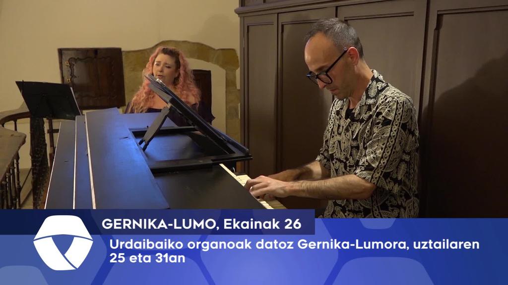 Urdaibaiko organoak datoz Gernika-Lumora, uztailaren 25 eta 31an