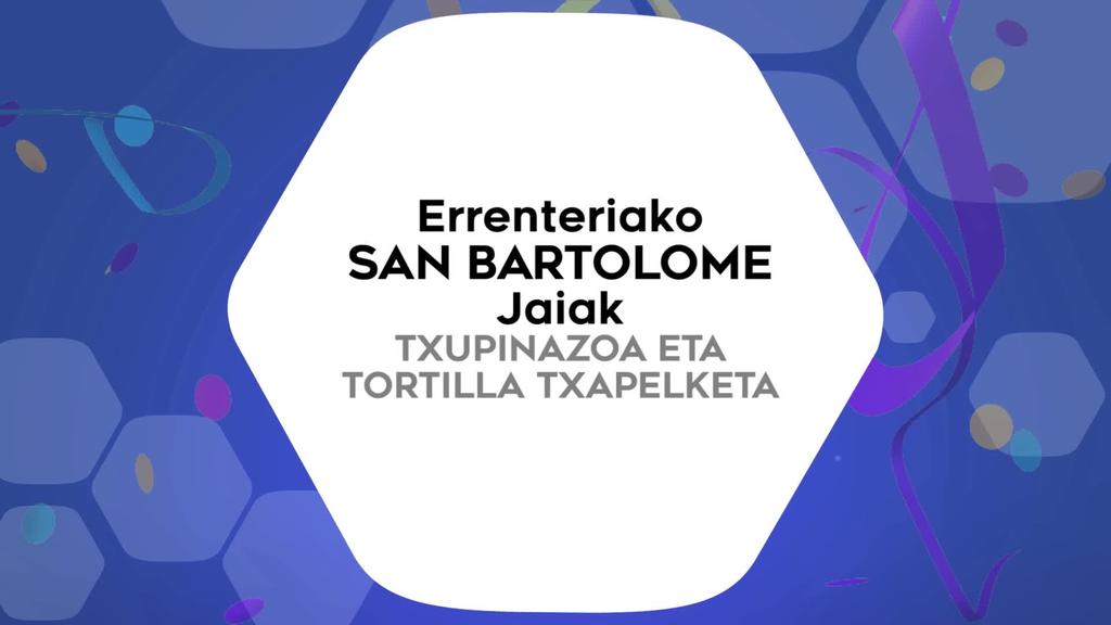 Gernika-Lumoko Errenteria auzoko San Bartolome Jaiak 2025: Txupinazoa eta Tortilla Txapelketa